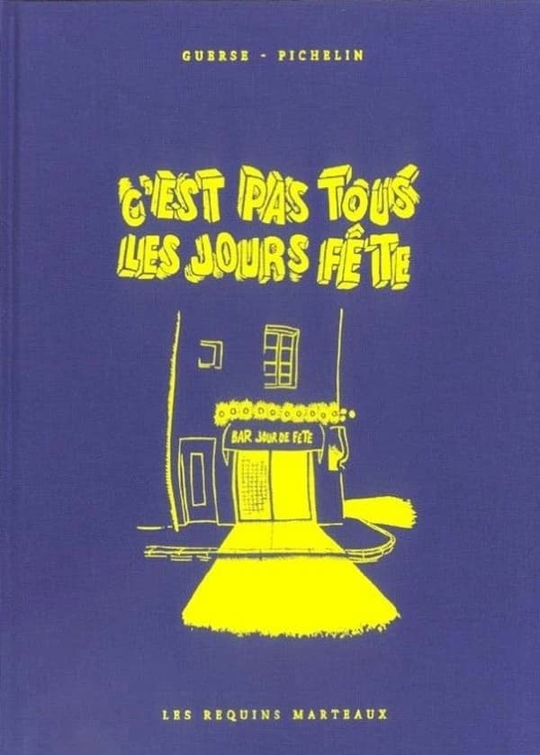C'est pas tous les jours fête : chroniques nonchalantes