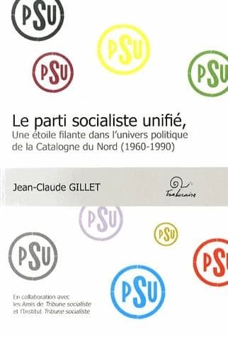 Le Parti socialiste unifié : une étoile filante dans l'univers politique de la Catalogne du Nord, 1960-1990