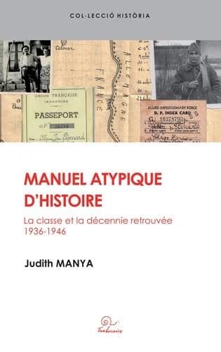 Manuel atypique d'histoire de 1ère générale : la classe et la décennie retrouvée, 1936-1946