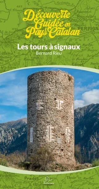 Les tours à signaux : découverte guidée en pays catalan