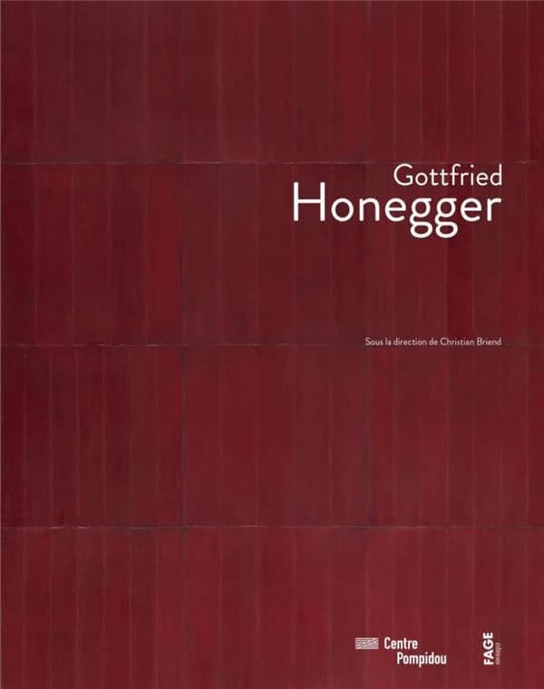 Gottfried Honegger : [exposition, Paris, Centre national d'art et de culture Georges Pompidou, Galerie du musée, 24 juin-14 septembre 2015]