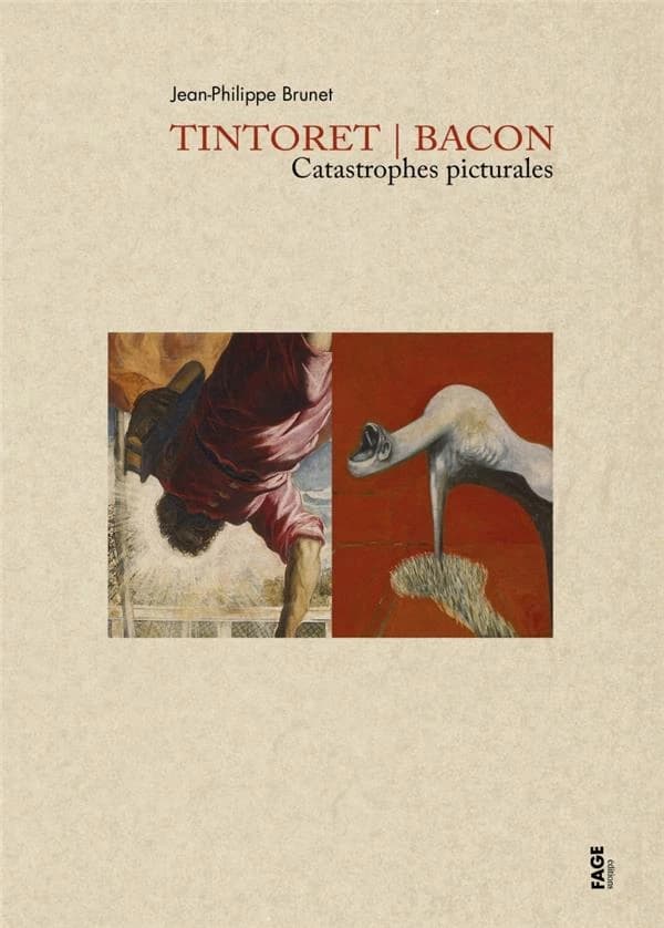 Tintoret, Bacon : catastrophes picturales