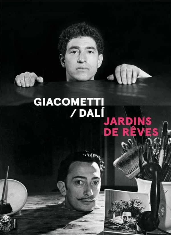 Giacometti, Dalí : jardins de rêves : [exposition, Paris, Institut Giacometti, 13 décembre 2022-9 avril 2023, Zürich, Kunsthaus Zürich, 14 avril-2 juillet 2023]