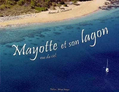 Mayotte et son lagon : le saphir de l'océan Indien