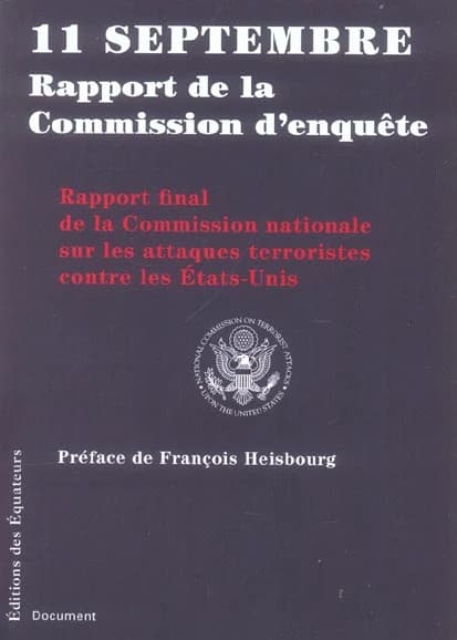 11 septembre : rapport de la Commission d'enquête : rapport final de la Commission nationale sur les attaques terroristes contre les États-Unis