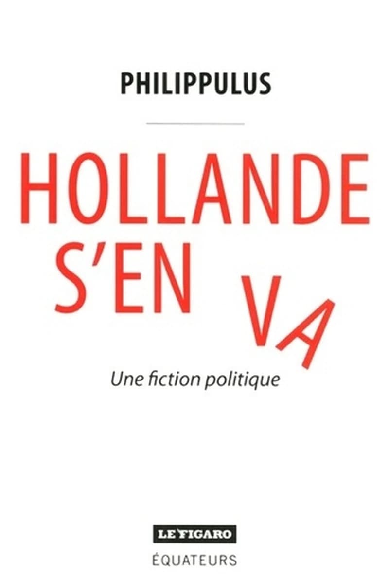 Hollande s'en va : une fiction politique