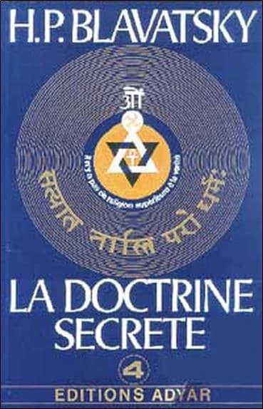 La Doctrine secrète : synthèse de la science de la religion et de la philosophie. Quatrième volume