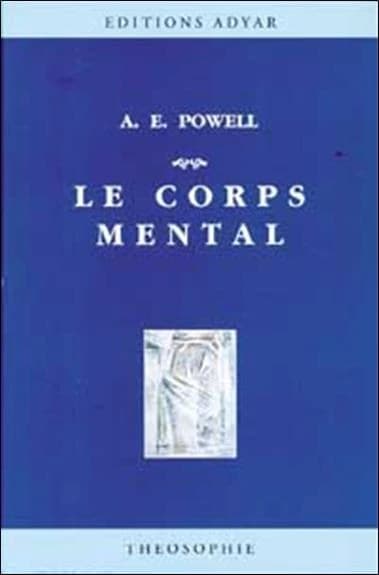 Le Corps mental (3e éd.) par le lieutenant colonel Arthur E. Powell