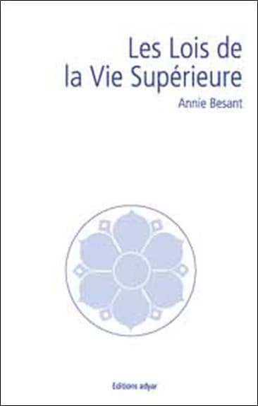 Les Lois de la vie supérieure...
