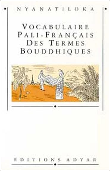 Vocabulaire Pali-Français termes bouddhiq. Pali : Français des termes bouddhiques