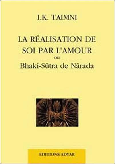 La réalisation de soi par l'amour ou "Bhakti-sûtra" de Nârada