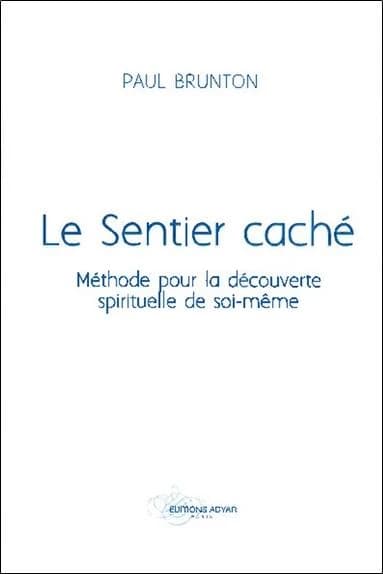 Le sentier caché ; méthode pour la découverte spirituelle de soi-même