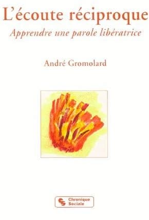 L'écoute réciproque : apprendre une parole libératrice
