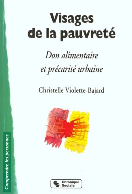 Visages de la pauvreté : don alimentaire et précarité urbaine