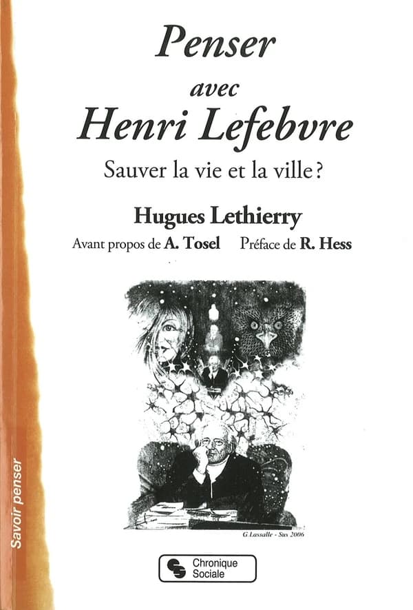 Penser avec Henri Lefebvre : sauver la vie et la ville ?