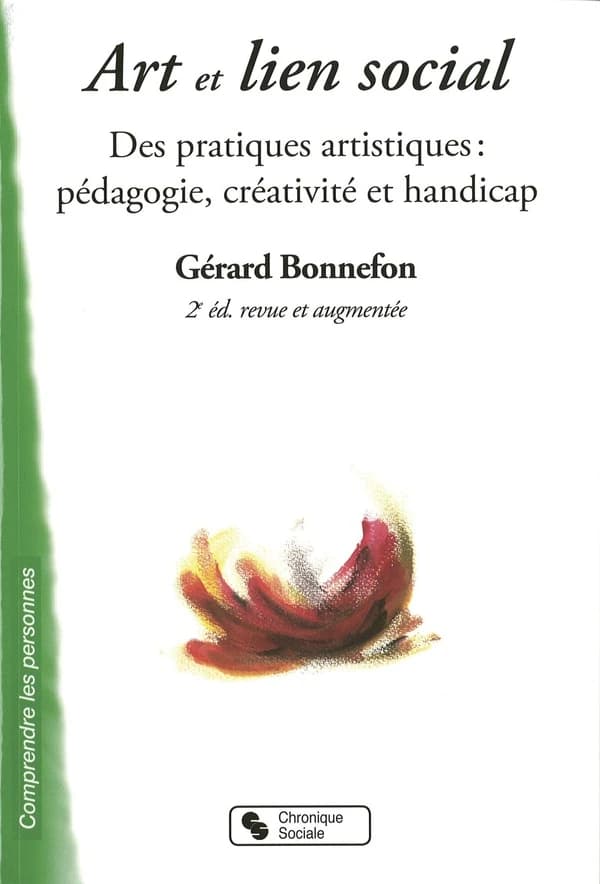 Art et lien social : des pratiques artistiques : pédagogie, créativité et handicap