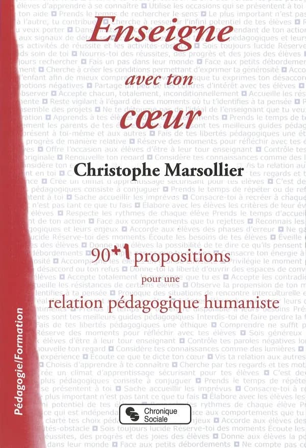 Enseigne avec ton cœur : 90 + 1 propositions pour une relation pédagogique humaniste