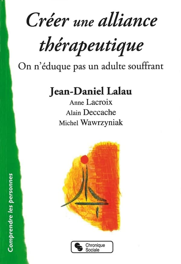 Créer une alliance thérapeutique : on n'éduque pas un adulte souffrant !