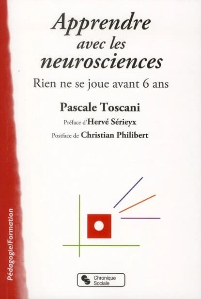 Apprendre avec les neurosciences : rien ne se joue avant 6 ans