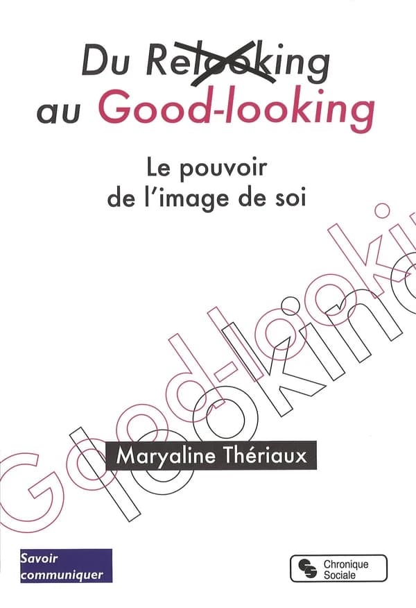 Du relooking au good-looking : le pouvoir de l'image de soi
