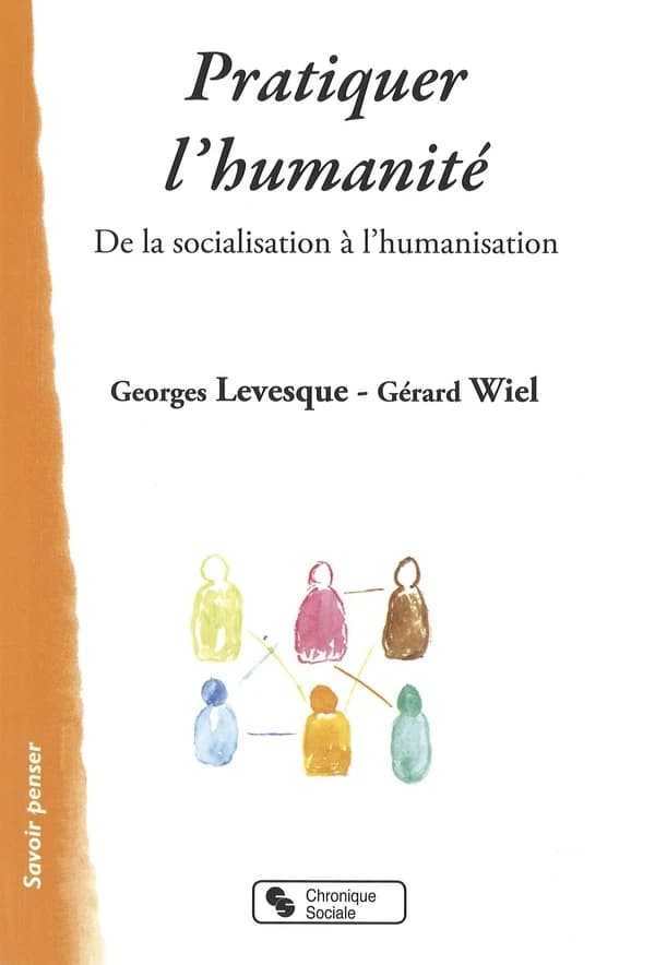 Pratiquer l'humanité : de la socialisation à l'humanisation