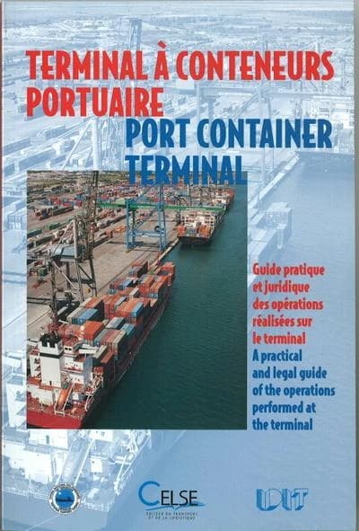 Terminal à conteneurs portuaire : guide pratique et juridique des opérations réalisées sur le terminal
