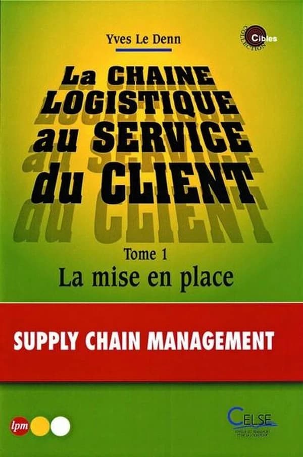 La chaîne logistique au service du client