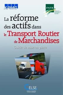 La réforme des actifs dans le transport routier de marchandises, TRM : guide de mise en place