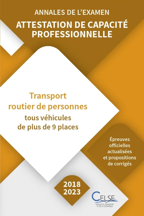 Attestation de capacité professionnelle : annales de l'examen : transport routier de personnes, tous véhicules de plus de 9 places (3e éd.) [AFTRAL, Apprendre et se former en transport et logistique] ; en collaboration avec Gilles Merilhou,... et Pierre C
