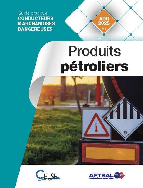 Conducteurs marchandises dangereuses : guide pratique. Produits pétroliers