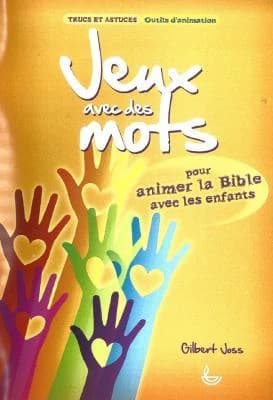Jeux avec des mots : pour animer la Bible avec les enfants