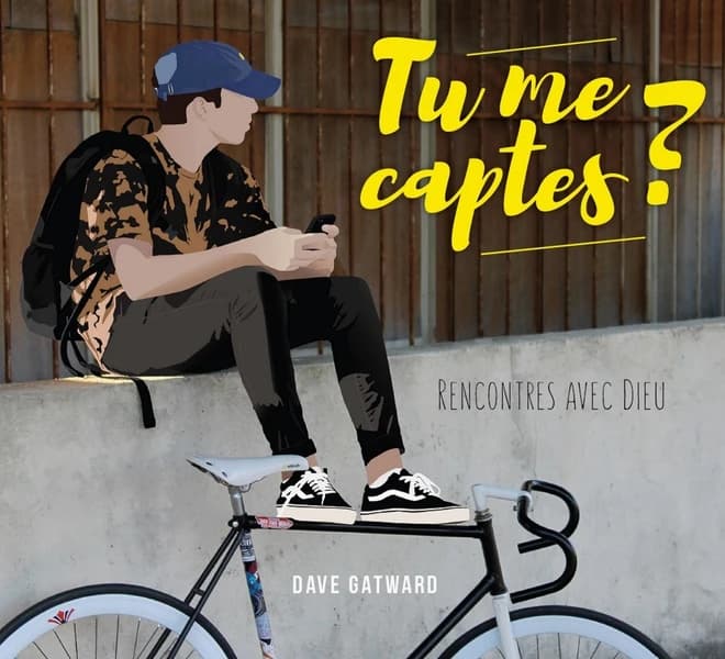 Tu me captes ? : rencontres avec Dieu