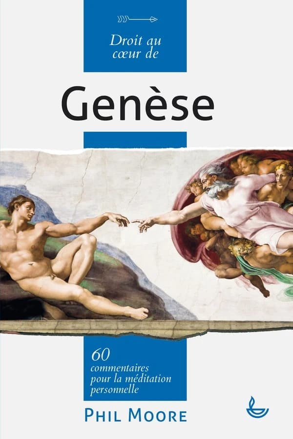 Droit au coeur de la Genèse : 60 commentaries pour la méditation personnelle