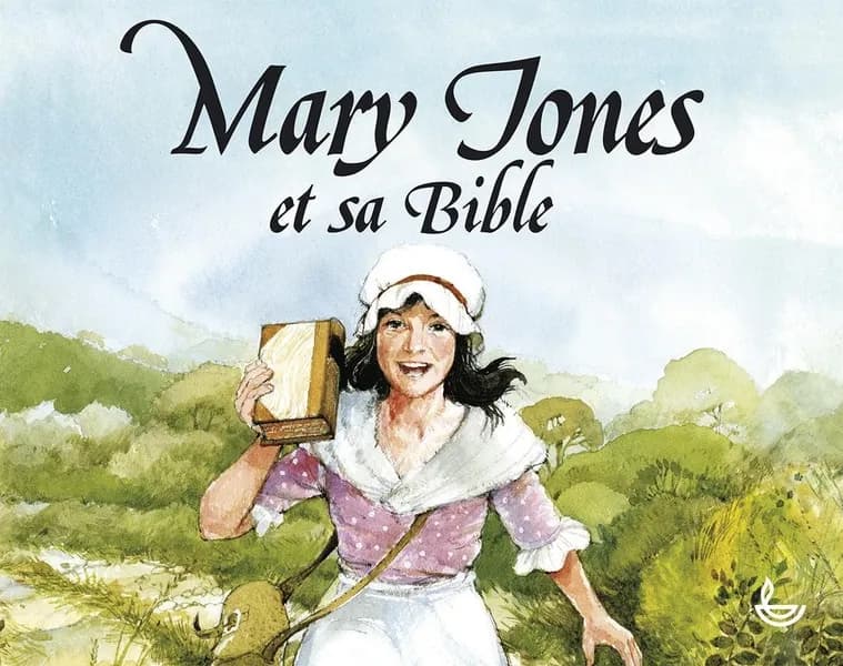 Mary Jones et sa Bible (Nouvelle éd.) Mig Holder ; illustrations de Tony Morris