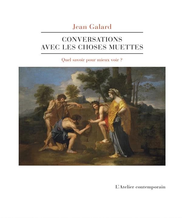 Conversations avec les choses muettes : quel savoir pour mieux voir ?