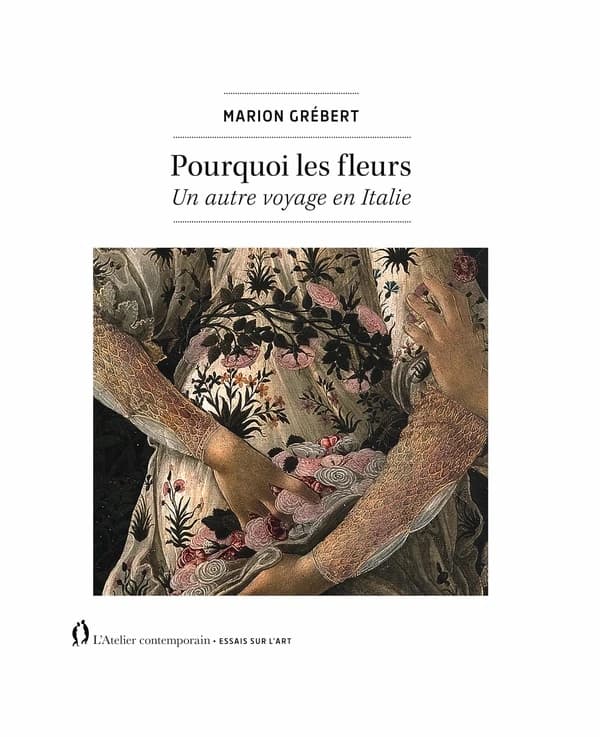 Pourquoi les fleurs : un autre voyage en Italie