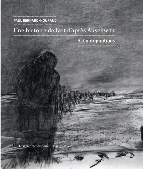 Une histoire de l'art d'après Auschwitz. 3, Configurations