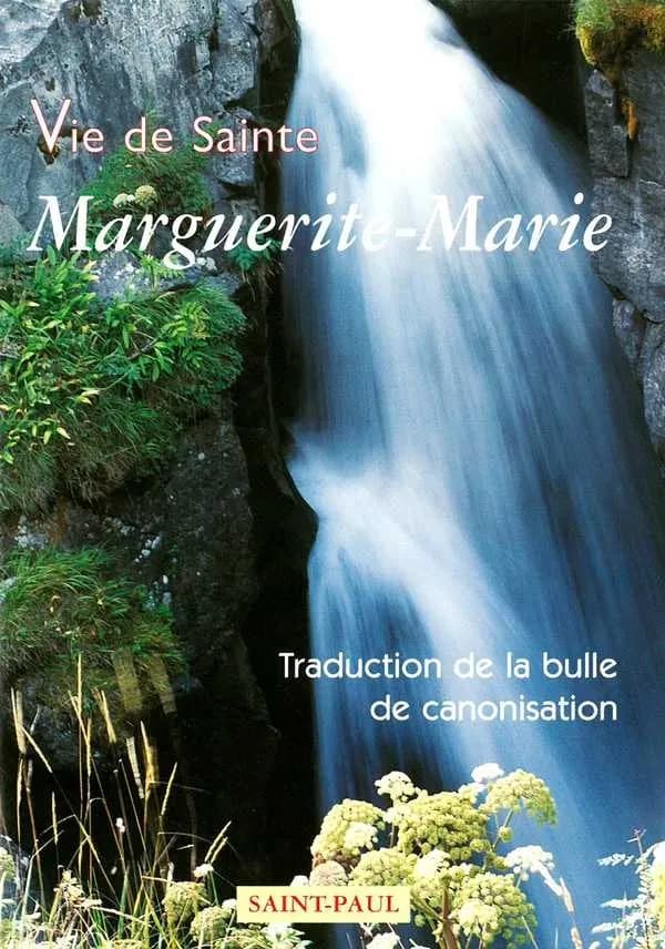 Vie de sainte Marguerite-Marie : nouvelle traduction de la bulle de canonisation