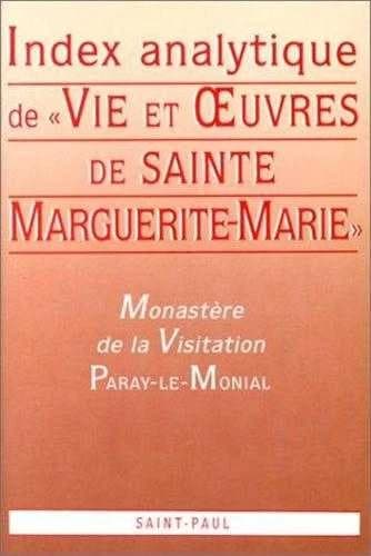 Index analytique de "Vie et oeuvres de sainte Marguerite-Marie Alacoque"
