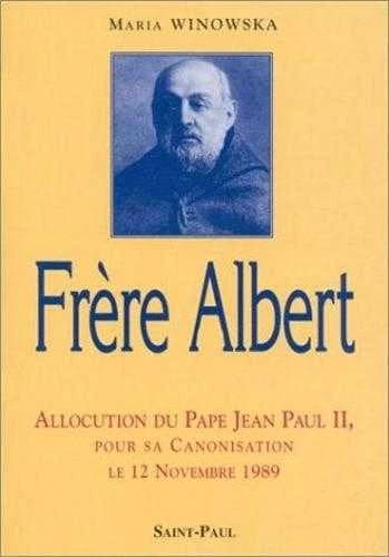 Frère Albert ou La face aux outrages (3e éd.) Maria Winowska