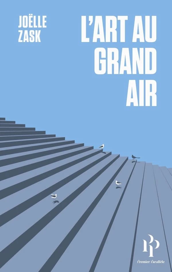 L'art au grand air (Nouvelle éd.) Joëlle Zask