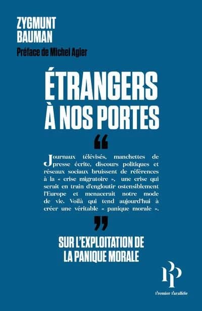 Des Étrangers à nos portes : Pouvoir et exploitation de la panique morale