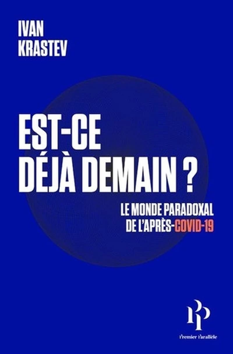 Est-ce déjà demain? : Le monde paradoxal de l'après-Covid-19
