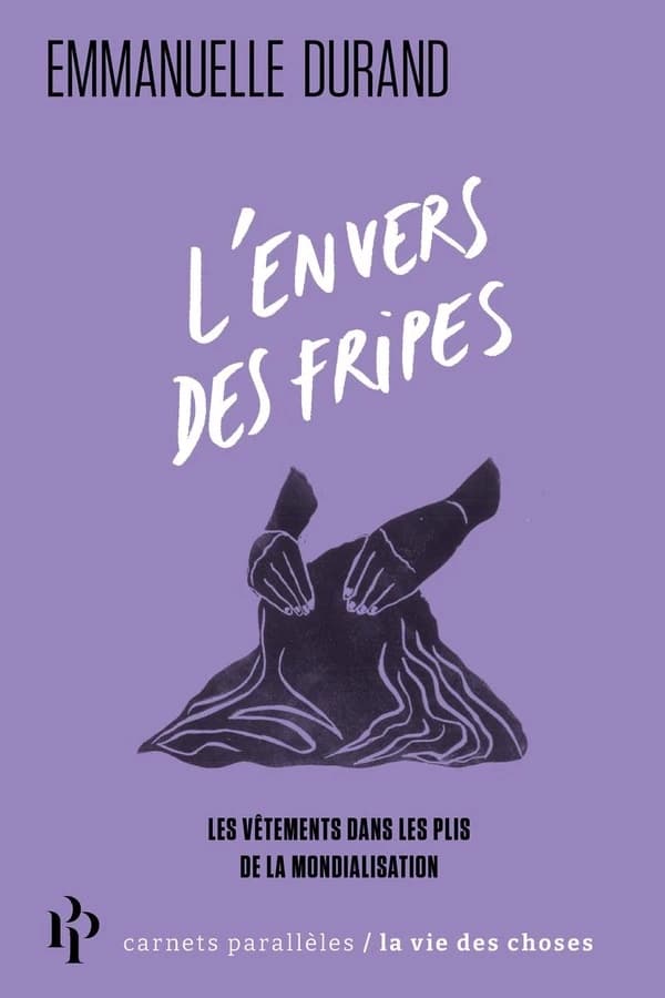 L'envers des fripes : les vêtements dans les plis de la mondialisation