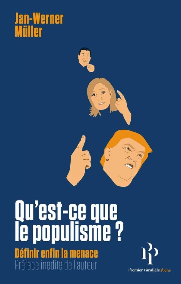 Qu'est-ce que le populisme ? : définir enfin la menace ([Nouvelle éd. avec une] préface inédite de l'auteur) Jan-Werner Müller ; [traduit de l'allemand et de l'anglais, pour la préface, par Frédéric Joly]