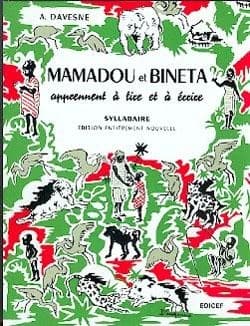 Mamadou et Bineta apprennent à lire et à écrire : syllabaire (Éd. entièrement nouv.) A. Davesne,...