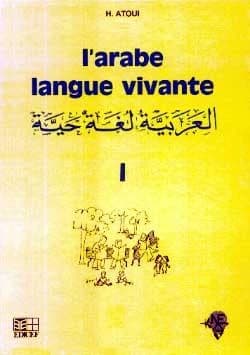 L'Arabe langue vivante  - Tome 1, Méthode d'enseignement à l'usage des francophones