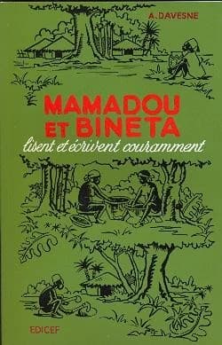 Mamadou et Bineta lisent et écrivent couramment : livre de français... cours élémentaitre 1re et 2e année (Nouv. éd. transformée) A. Davesne,...