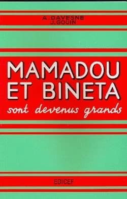 Mamadou et Bineta sont devenus grands : livre de français à l'usage des cours moyens et supérieurs des écoles de l'Afrique noire