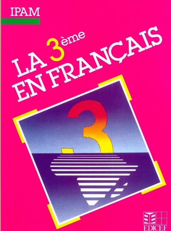La 3ème en français : textes, documents, techniques de lecture...